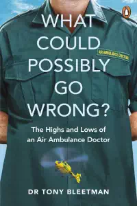 What Could Possibly Go Wrong - Tony Bleetman